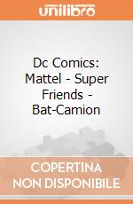 Dc Comics: Mattel - Super Friends - Bat-Camion gioco