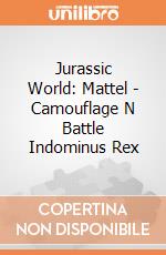 Jurassic World: Mattel - Camouflage N Battle Indominus Rex gioco