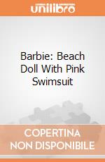 Barbie: Beach Doll With Pink Swimsuit gioco