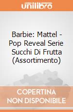 Barbie: Mattel - Pop Reveal Serie Succhi Di Frutta (Assortimento) gioco