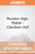 Monster High: Mattel - Clawdeen Doll giochi