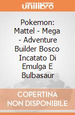 Pokemon: Mattel - Mega - Adventure Builder Bosco Incatato Di Emulga E Bulbasaur gioco