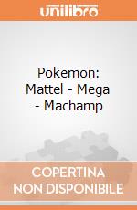 Pokemon: Mattel - Mega - Machamp gioco
