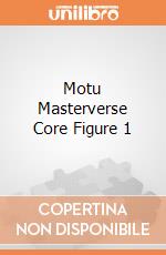 Motu Masterverse Core Figure 1 gioco