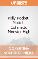 Polly Pocket: Mattel - Cofanetto Monster High gioco