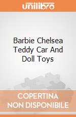 Barbie Chelsea Teddy Car And Doll Toys giochi