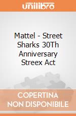 Mattel - Street Sharks 30Th Anniversary Streex Act gioco
