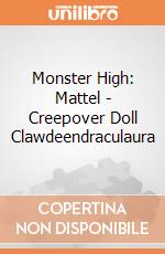 Monster High: Mattel - Creepover Doll Clawdeendraculaura giochi
