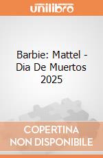 Barbie: Mattel - Dia De Muertos 2025 giochi