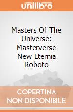 Masters Of The Universe: Masterverse New Eternia Roboto giochi