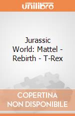 Jurassic World: Mattel - Rebirth - T-Rex giochi