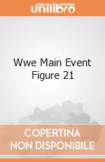 Wwe Main Event Figure 21 giochi