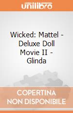 Wicked: Mattel - Deluxe Doll Movie II - Glinda giochi