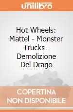 Hot Wheels: Mattel - Monster Trucks - Demolizione Del Drago giochi