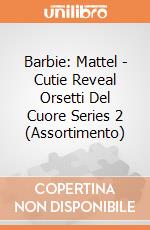 Barbie: Mattel - Cutie Reveal Orsetti Del Cuore Series 2 (Assortimento) giochi