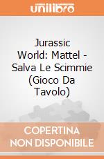 Jurassic World: Mattel - Salva Le Scimmie (Gioco Da Tavolo) giochi