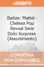 Barbie: Mattel - Chelsea Pop Reveal Serie Dolci Sorprese (Assortimento) giochi