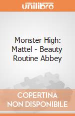 Monster High: Mattel - Beauty Routine Abbey giochi