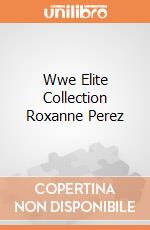 Wwe Elite Collection Roxanne Perez giochi