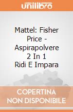 Mattel: Fisher Price - Aspirapolvere 2 In 1 Ridi E Impara giochi