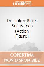 Dc: Joker Black Suit 6 Inch (Action Figure) giochi