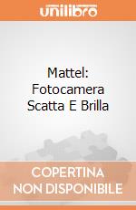 Mattel: Fotocamera Scatta E Brilla giochi