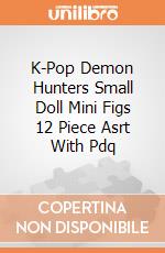 K-Pop Demon Hunters Small Doll Mini Figs 12 Piece Asrt With Pdq giochi