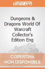 Dungeons & Dragons World Of Warcraft Collector's Edition Eng giochi