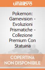 Pokemon: Gamevision - Evoluzioni Prismatiche - Collezione Premium Con Statuina giochi