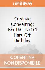 Creative Converting: Bnr Rib 12/1Ct Hats Off Birthday giochi