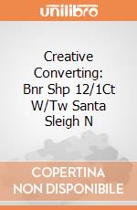 Creative Converting: Bnr Shp 12/1Ct W/Tw Santa Sleigh N giochi