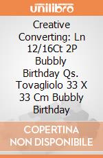 Creative Converting: Ln 12/16Ct 2P Bubbly Birthday Qs. Tovagliolo 33 X 33 Cm Bubbly Birthday giochi