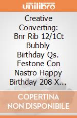Creative Converting: Bnr Rib 12/1Ct Bubbly Birthday Qs. Festone Con Nastro Happy Birthday 208 X 15 Cm Bubbly Birthday giochi