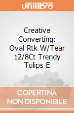 Creative Converting: Oval Rtk W/Tear 12/8Ct Trendy Tulips E giochi