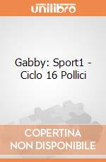 Gabby: Sport1 - Ciclo 16 Pollici gioco