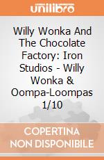 Willy Wonka And The Chocolate Factory: Iron Studios - Willy Wonka & Oompa-Loompas 1/10 gioco