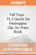 Taf Toys - Tt.3 Giochi Da Passeggino Clip On Pram Book gioco di Taf Toys
