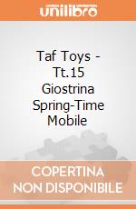 Taf Toys - Tt.15 Giostrina Spring-Time Mobile gioco di Taf Toys