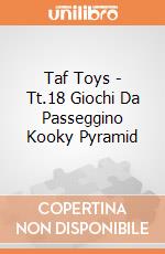 Taf Toys - Tt.18 Giochi Da Passeggino Kooky Pyramid gioco di Taf Toys