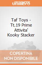 Taf Toys - Tt.19 Prime Attivita' Kooky Stacker gioco di Taf Toys