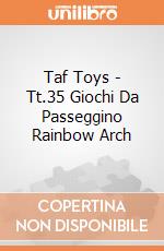 Taf Toys - Tt.35 Giochi Da Passeggino Rainbow Arch gioco di Taf Toys