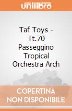 Taf Toys - Tt.70 Passeggino Tropical Orchestra Arch gioco di Taf Toys