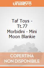 Taf Toys - Tt.77 Morbidini - Mini Moon Blankie gioco di Taf Toys