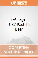 Taf Toys - Tt.87 Paul The Bear gioco di Taf Toys