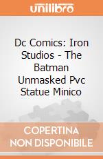 Dc Comics: Iron Studios - The Batman Unmasked Pvc Statue Minico gioco