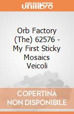 Orb Factory (The) 62576 - My First Sticky Mosaics Veicoli gioco di Orb Factory (The)