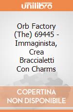 Orb Factory (The) 69445 - Immaginista, Crea Braccialetti Con Charms gioco di Orb Factory (The)