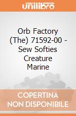 Orb Factory (The) 71592-00 - Sew Softies Creature Marine gioco di Orb Factory (The)