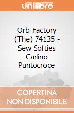 Orb Factory (The) 74135 - Sew Softies Carlino Puntocroce gioco di Orb Factory (The)