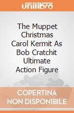 The Muppet Christmas Carol Kermit As Bob Cratchit Ultimate Action Figure giochi